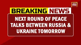 Russia-Ukraine Next Round of Talks In Turkey Tomorrow; Russian Troops Pulling Out Of Chernobyl