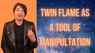 Twin Flame as a Tool of Manipulation