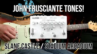 John Frusciante Slane Castle / Stadium Arcadium Tones! | JFX Empyrean Pedal Demo