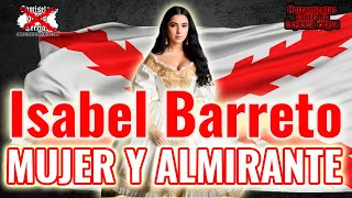 Isabel Barreto, Gobernadora de las islas Salomón y primera mujer Almirante de la Historia