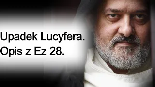 Upadek Lucyfera. Opis z Ez 28. o. Augustyn Pelanowski