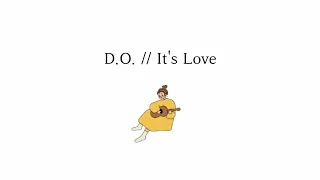 D.O. of EXO - It's Love // Lirik Sub Indo