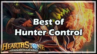 [Hearthstone] Best of Hunter Control