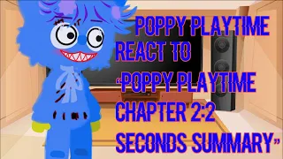 Poppy Playtime reacts to “Poppy Playtime 2:2 Mintues summary”//Poppy Playtime//Read DESC