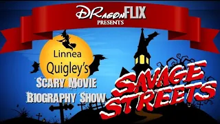 Linnea Quigley’s Scary movie Bio Show on SAVAGE STREETS exclusively through DRagonFLIX