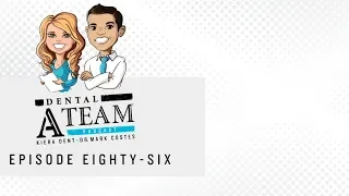 The Dental A-Team Podcast Episode 68 | Social Media is a Long Game; Here's How to Win It