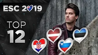 Eurovision 2019 - Top 12 (So Far) + 🇪🇪 🇱🇻 🇸🇮 🇭🇷