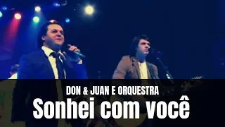 Don e Juan e Orquestra - Sonhei com você