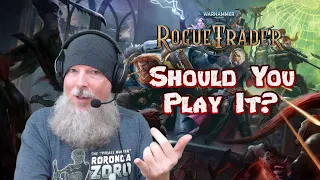 Should You Play Warhammer 40,000: Rogue Trader?