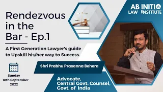 Rendezvous in the Bar - Ep 1 - Shri Prabhu P Behera, Advocate, Central Govt. Counsel, Govt. of India