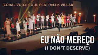 Eu não mereço (I don't deserve) - Coral Voice Soul Feat. Melk Villar (English subtitle)