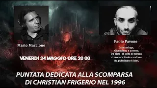 MARIO MACCIONE DISCUTE CON IL CRIMINOLOGO PAOLO PAVONE DELLA SCOMPARSA DI CHRISTIAN FRIGERIO-DIRETTA