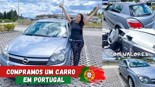 COMPRAMOS UM CARRO EM PORTUGAL, COM VALORES - VLOG 🇵🇹 | Carolina Ferreira