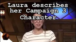 Laura describes her Campaign 3 Character | Critical Role