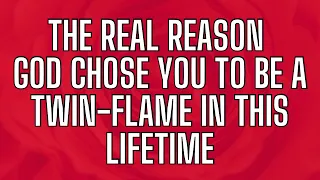 Twin-Flame Selection: You Don’t Choose The Twin-Flame Journey, It Chooses You And This Is Why❤️