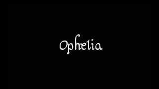 Ophelia (Short Film)