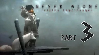 Never Alone (Kisima Ingitchuna) Прохождение - {часть 3} Перерождение