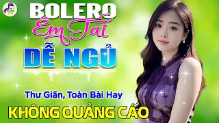 92 Bài Bolero Sến Xưa KHÔNG QUẢNG CÁO NGHẸN NGÀO SÂU LẮNG CON TIM -Nghe Thử Một Lần Quên Hết Mệt Mỏi