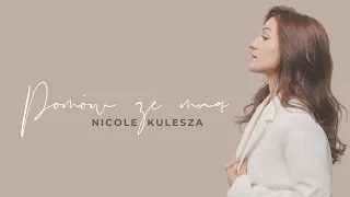 Nicole Kulesza - Pomów ze mną (Official Lyric Video)