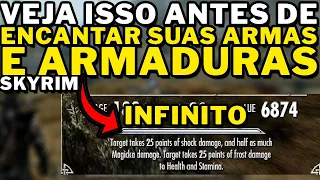 SKYRIM - ASSISTA ISSO ANTES DE ENCANTAR SUAS ARMAS E ARMADURAS ISSO (VAI MUDAR SEU JOGO)!!!!!