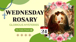 TODAY HOLY ROSARY: GLORIOUS  MYSTERIES, ROSARY WEDNESDAY🌹JANUARY 24, 2024 🌹  NEW YEAR PRAYER 2024