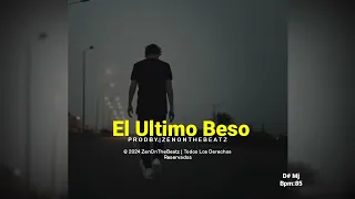 "El Último Beso"instrumental Rap|HipHop Sad🥺2024 Prod.Zen On The Beatz Free