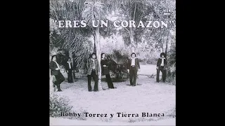 Bobby Torrez Y Tierra Blanca   Por Ser Casado