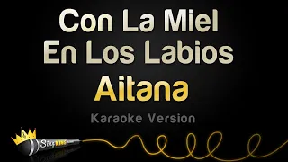 Aitana - Con La Miel En Los Labios (Karaoke Version)