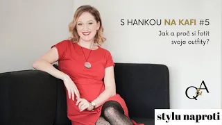 S Hankou na kafi #5: Jak a proč si fotit svoje outfity