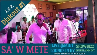 SA W METE - DJAKOUT #1 LIVE IN LONG ISLAND NY 07 05 2019 LEXX