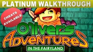 Oliver's Adventures in the Fairyland 100% Platinum Walkthrough | Easy with God Mode