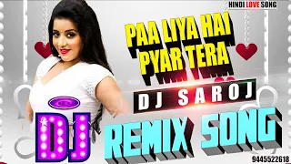 LDJ #REMIX | Pa Liya Hai Pyar Tera | GOVINDA SPECIA | #ROMANTIC LOVE SONG | DJ SAROJ REMIX