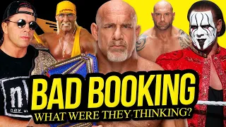 WHAT WERE THEY THINKING? | Wrestlings Worst Booking Decisions