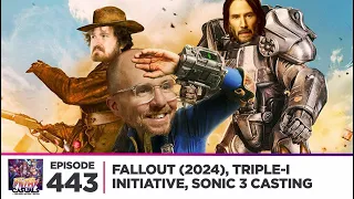 Fallout (2024), Triple-I Initiative, Sonic 3 Casting | Filthy Casuals Episode 443