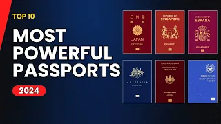 Top 10 Most Powerful Passports in The World 2024