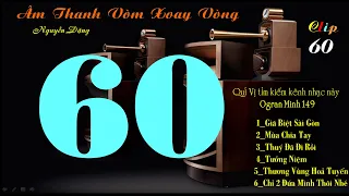 Clip Sáu Mươi 60  - Lk Âm Thanh Vòm Xoay Vòng - Organ Hòa Tấu - Organ Minh 149