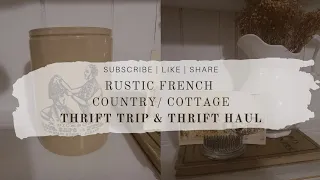 THRIFT TRIP | THRIFT HAUL | RUSTIC FRENCH COUNTRY/ COTTAGE DECOR✨️
