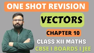 One Shot Revision I Vectors Chapter 1O Class 12th Mathematics I CBSE Term 2 Boards