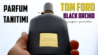 Tom Ford Black Orchid Unisex Parfüm / Parfüm Tanıtımı ve Inceleme Yorumu