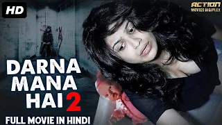 DARNA MANA HAI 2 - Blockbuster Hindi Dubbed Horror Movie | Horror Movies In HIndi | South Movie