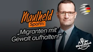 „Migranten mit Gewalt aufhalten!“ – Fordert plötzlich „Maulheld“ Jens Spahn | Oliver Flesch