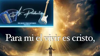 Para mi el vivir es cristo