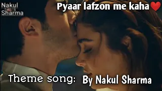 Pyaar Lafzon Mein Kahan | Aşk Laftan Anlamaz - Theme Music (NS REMAKE)