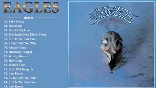 The Eagles Greatest Hits Full Album - The Eagles Best Songs