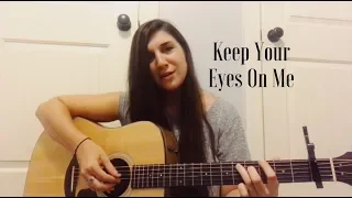 Keep Your Eyes On Me by Chelsea Nogas (Original Song)