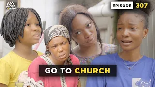 Go To Church - Episode 307 (Mark Angel Comedy)