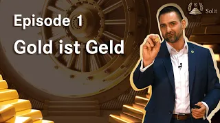 „Faszination Edelmetalle“ – Episode 1: Gold ist Geld!