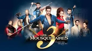 Les 3 Mousquetaires ( Comédie Musicale 2016 )