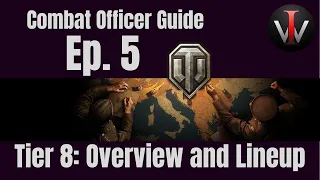 WoT || Tier 8 Skirmish Tips and Lineups || Combat Officer Guides; Ep. 5