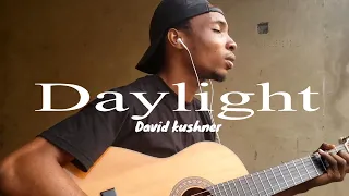 David Kushner - DAYLIGHT  | guitar cover